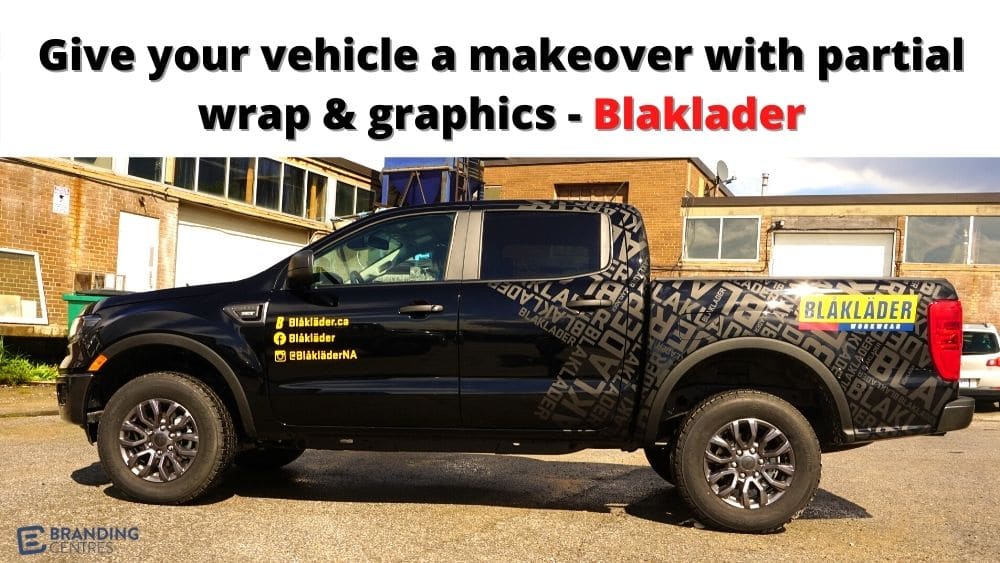 Give your vehicle a makeover with partial wrap & graphics - Blaklader - Branding Centres