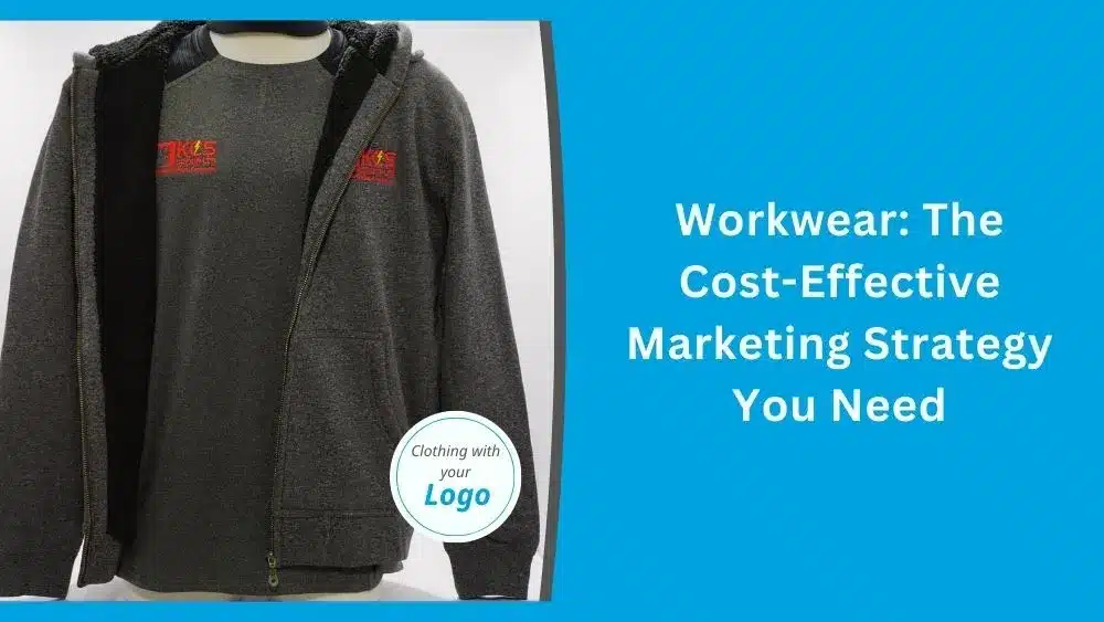 Workwear The Cost-Effective Marketing Strategy You Need