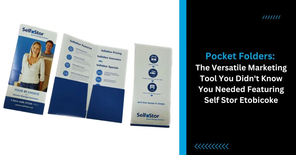 Pocket Folders The Versatile Marketing Tool You Didn't Know You Needed Featuring Self Stor Etobicoke