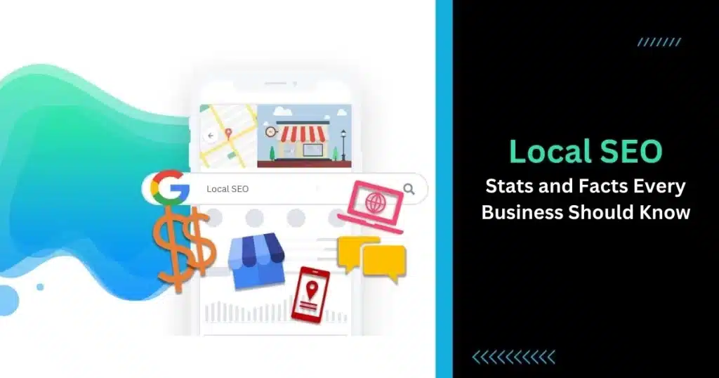 The Importance of Local SEO Stats and Facts Every Business Should Know