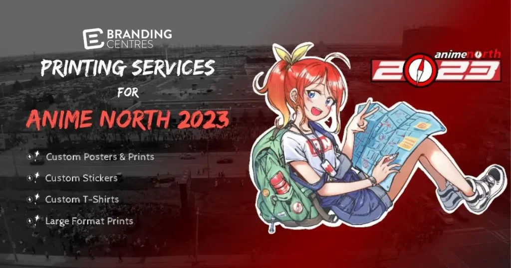 Printing Services for Anime North 2023 - Toronto Congress Centre - Delta Hotel Airport and Sheraton Toronto Airport Hotel